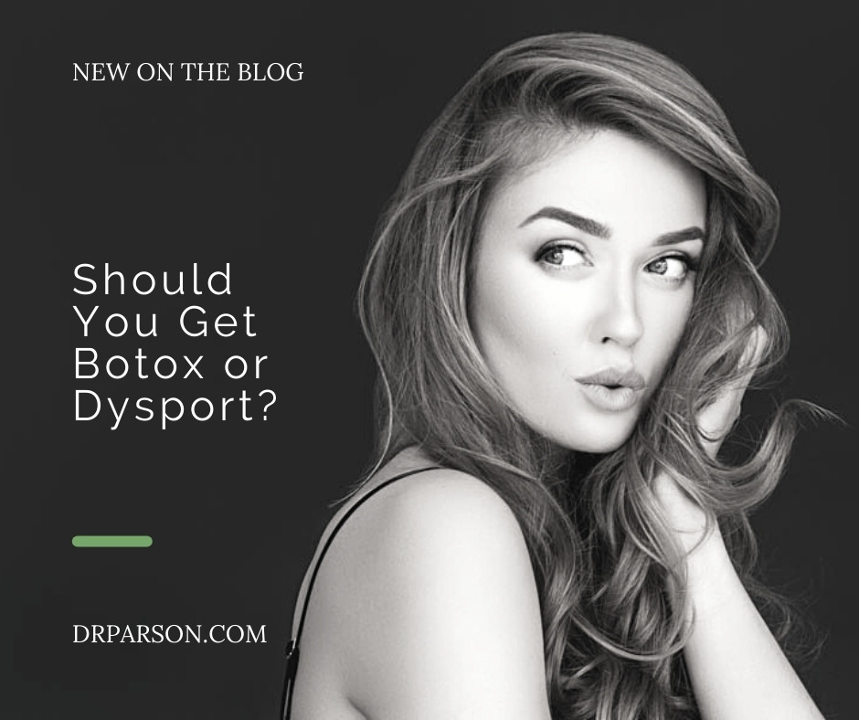 Should You Get Botox or Dysport? | Dr. Shaun Parson, Scottsdale