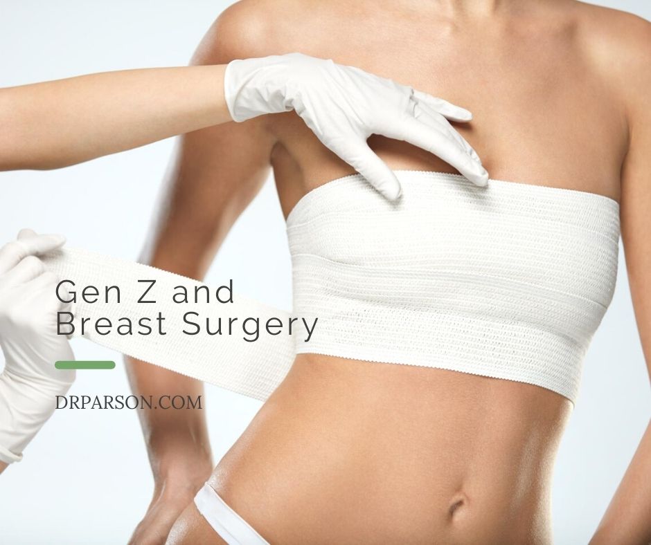 Gen Z and Breast Surgery | Dr. Shaun Parson, Scottsdale