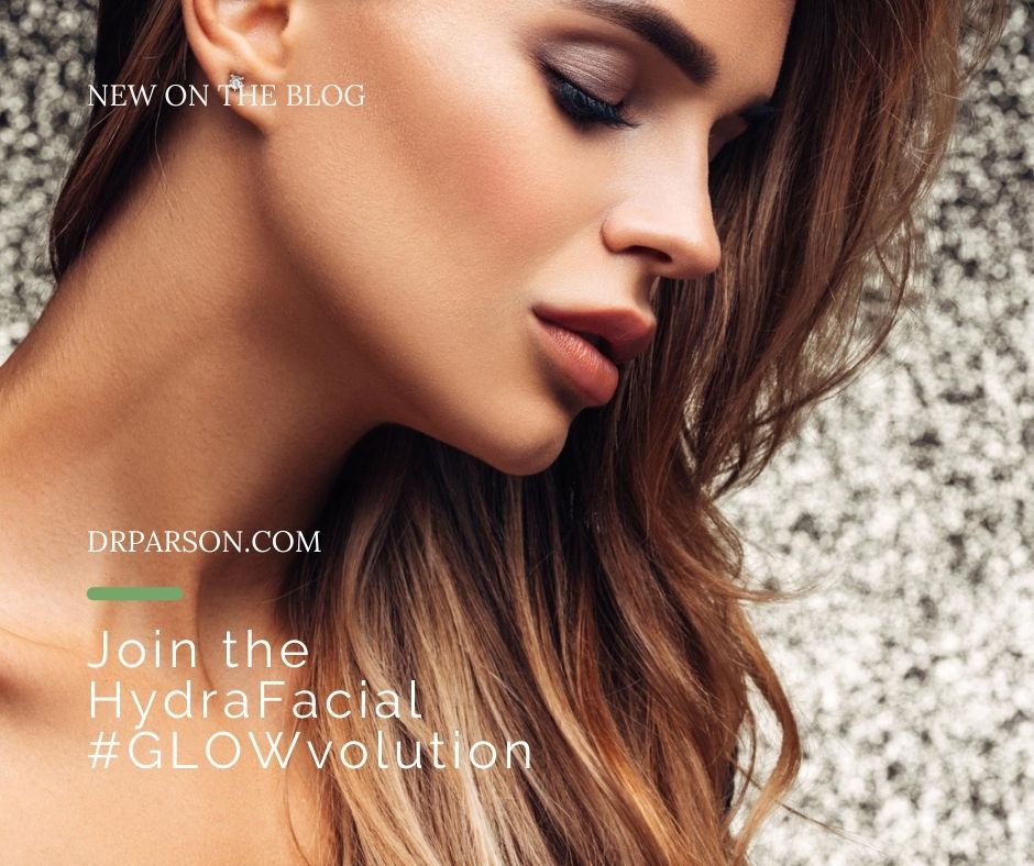 Join the HydraFacial #GLOWvolution | Dr. Shaun Parson, Scottsdale