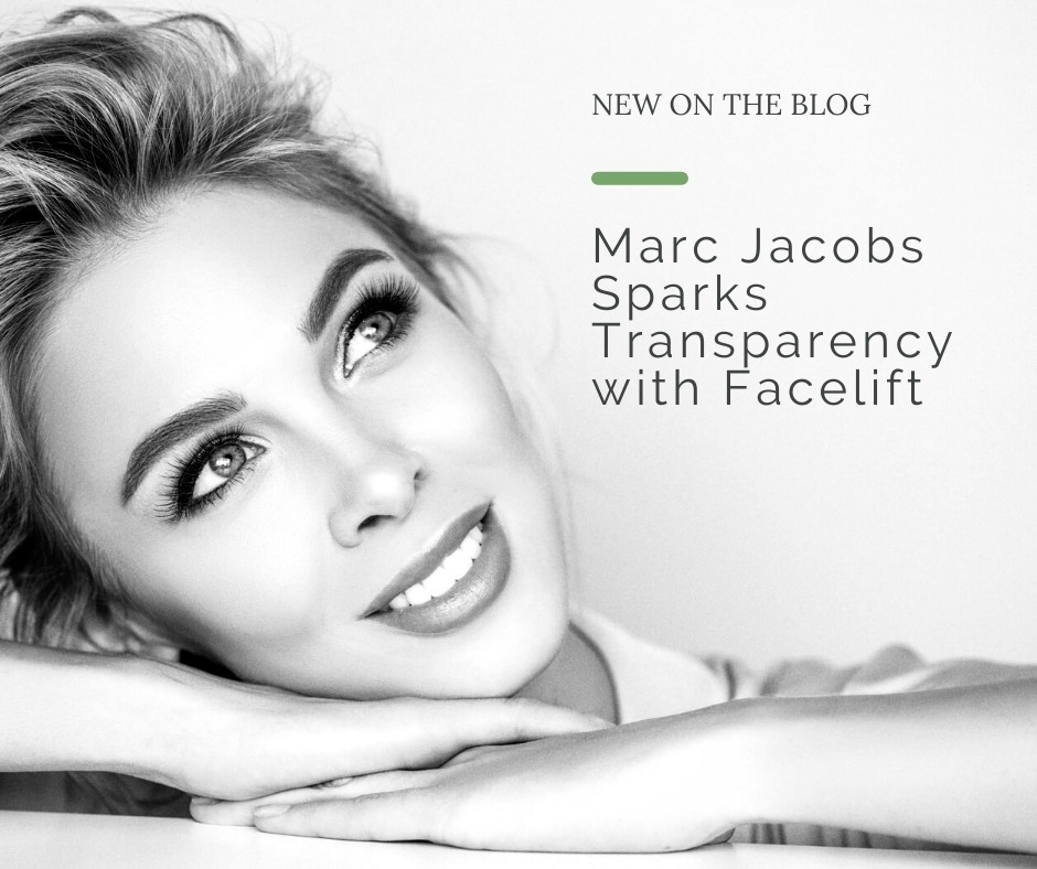 Marc Jacobs Sparks Transparency with Facelift | Dr. Shaun Parson