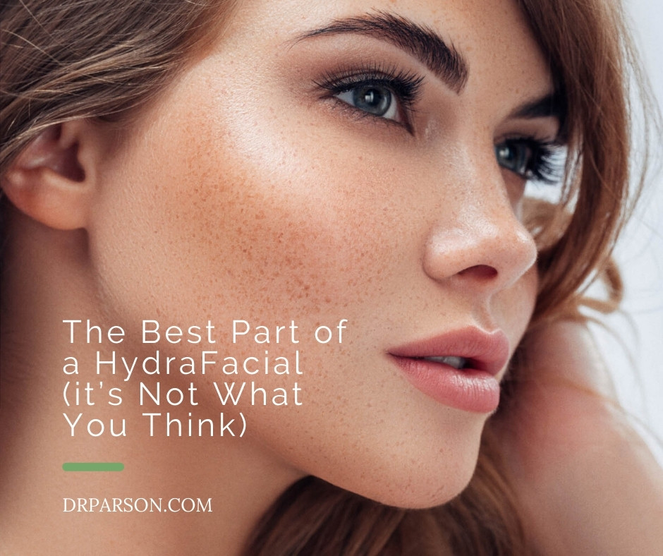 The Best Part of a HydraFacial | Dr. Shaun Parson, Scottsdale