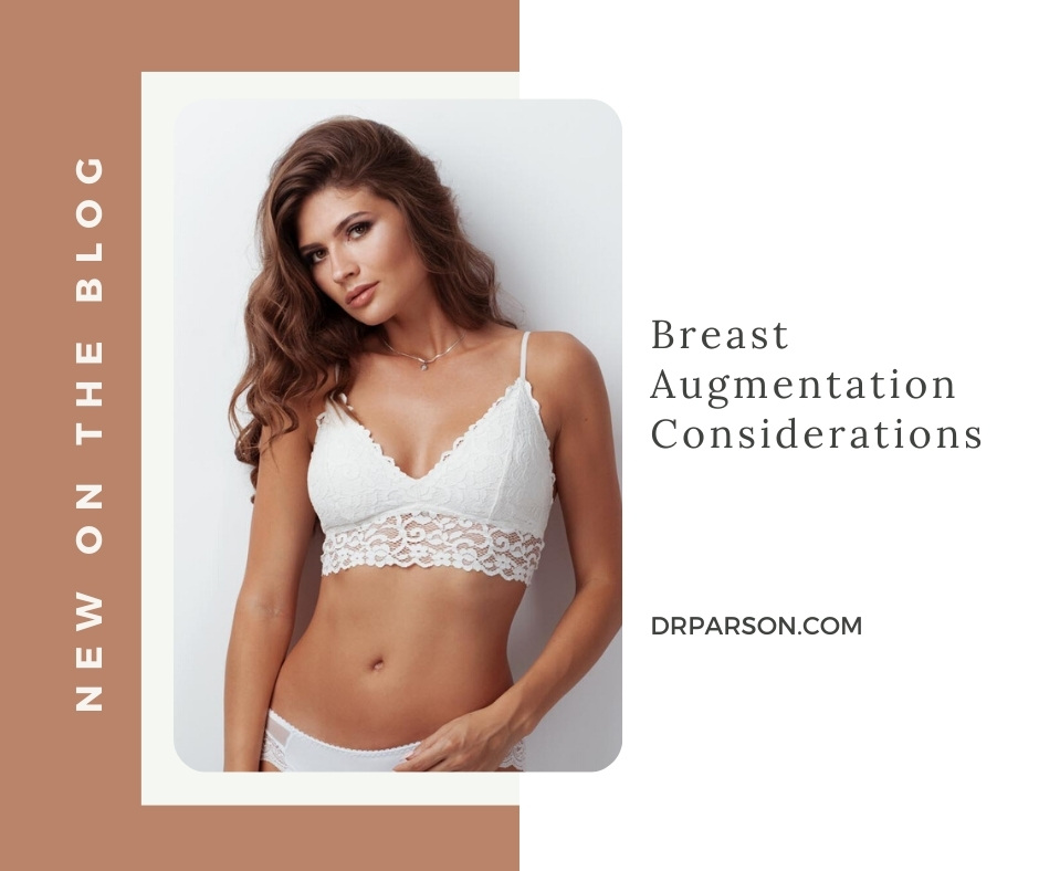 Breast Augmentation Considerations | Dr. Shaun Parson, Phoenix