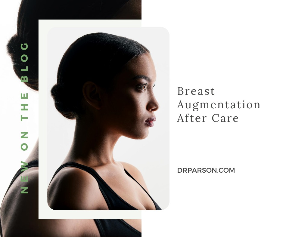 Breast Augmentation After Care | Dr. Shaun Parson, Scottsdale