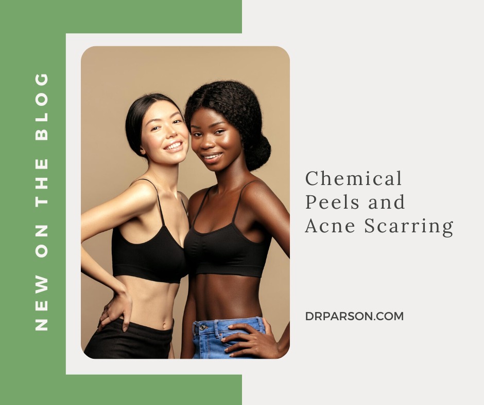 Chemical Peels and Acne Scarring | Dr. Shaun Parson, Scottsdale