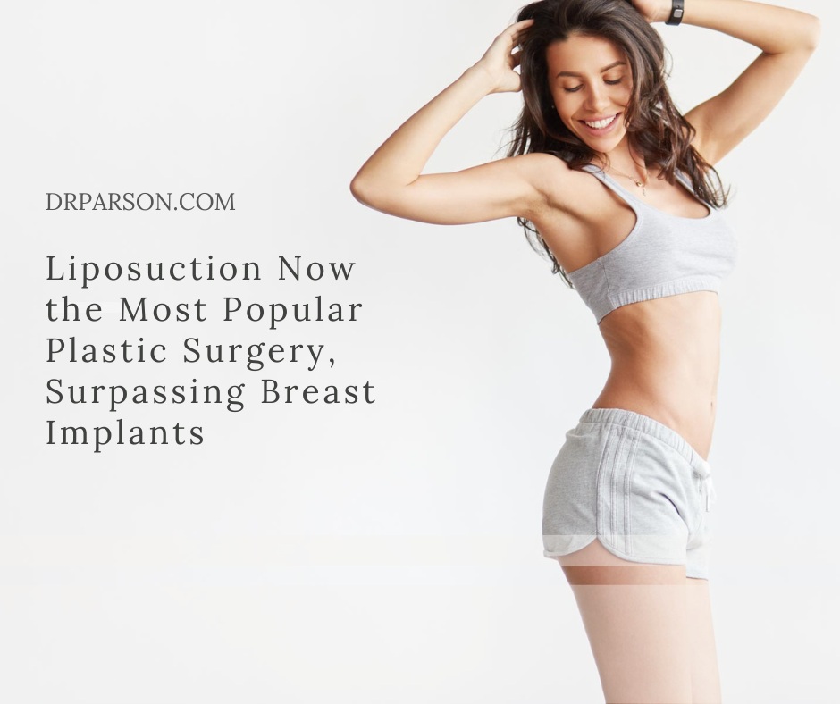 Liposuction the Most Popular Plastic Surgery | Dr. Shaun Parson