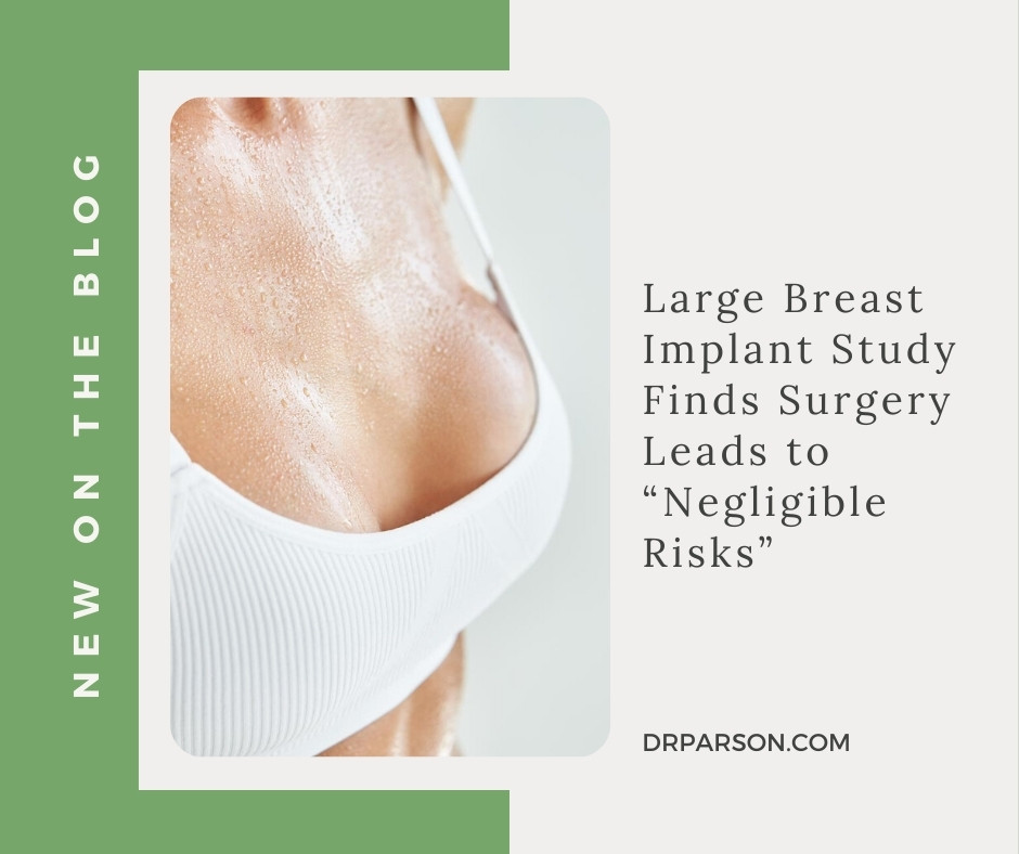 Large Breast Implant Study Findings | Dr. Shaun Parson