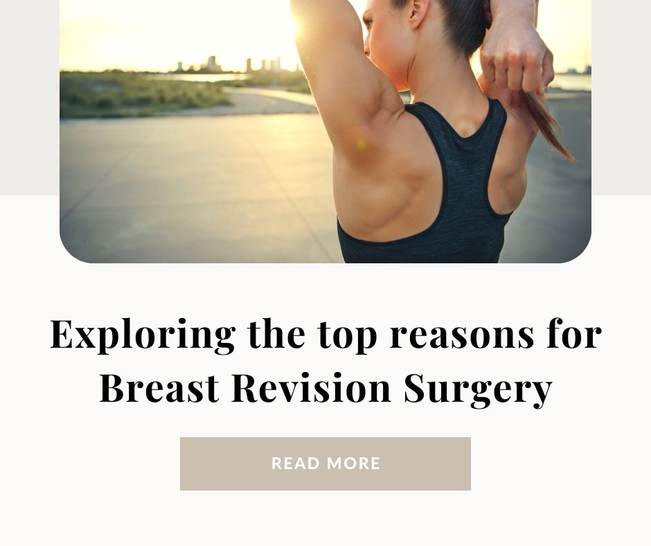 Top reasons for Breast Revision Surgery | Dr. Shaun Parson Plastic Surgery, Scottsdale