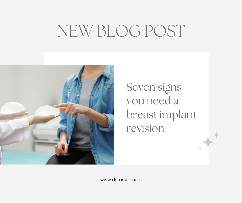 Seven signs you need a breast revision | Dr. Shaun Parson Plastic Surgery